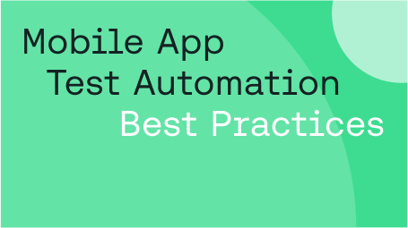 Blog mobile app test automation best practices