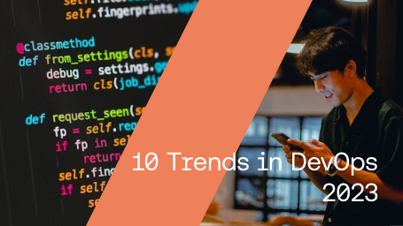 10 Trends in DevOps 2023