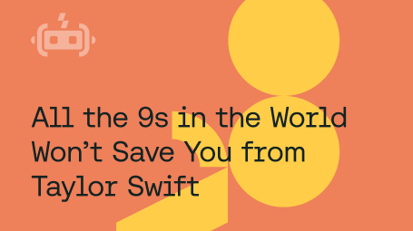 All the 9s in the World Won't Save You from Taylor Swift blog