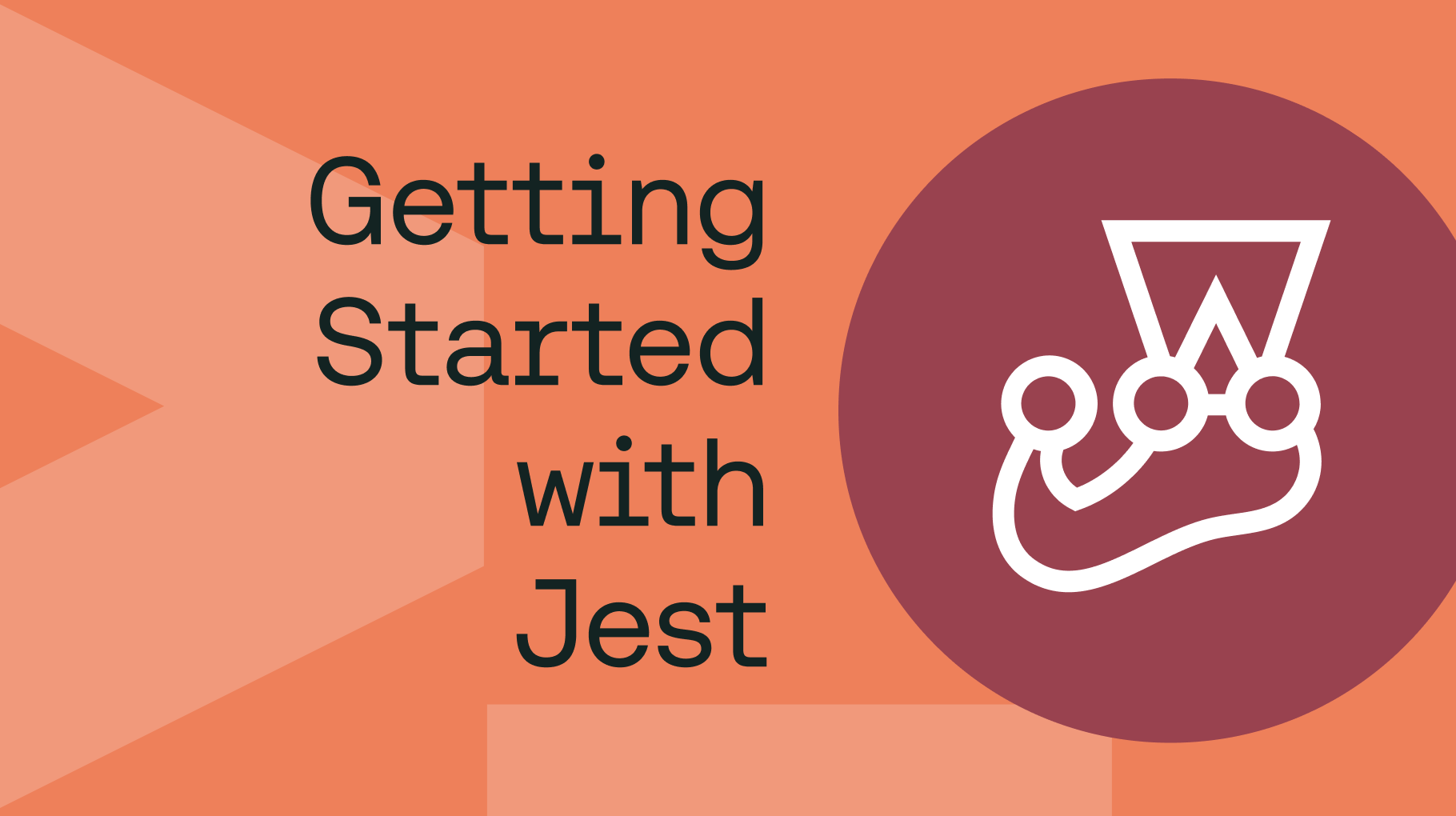 The Jest logo on a light orange background with the words, "Getting Started with Jest."