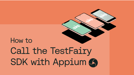 How to Call the TestFairy SDK with Appium